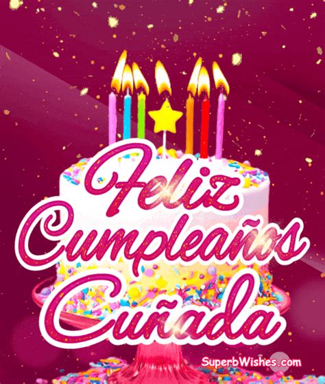 feliz cumpleaños cuñada gif|Feliz Cumpleaños Cuñada: 60 Frases creativas,。